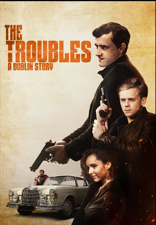 The Troubles: A Dublin Story 2023