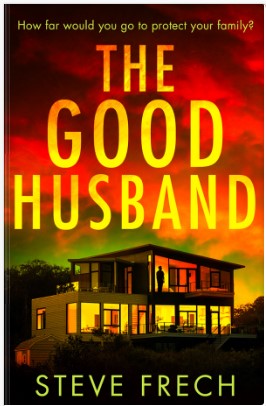 The Good Husband By Steve Frech Book