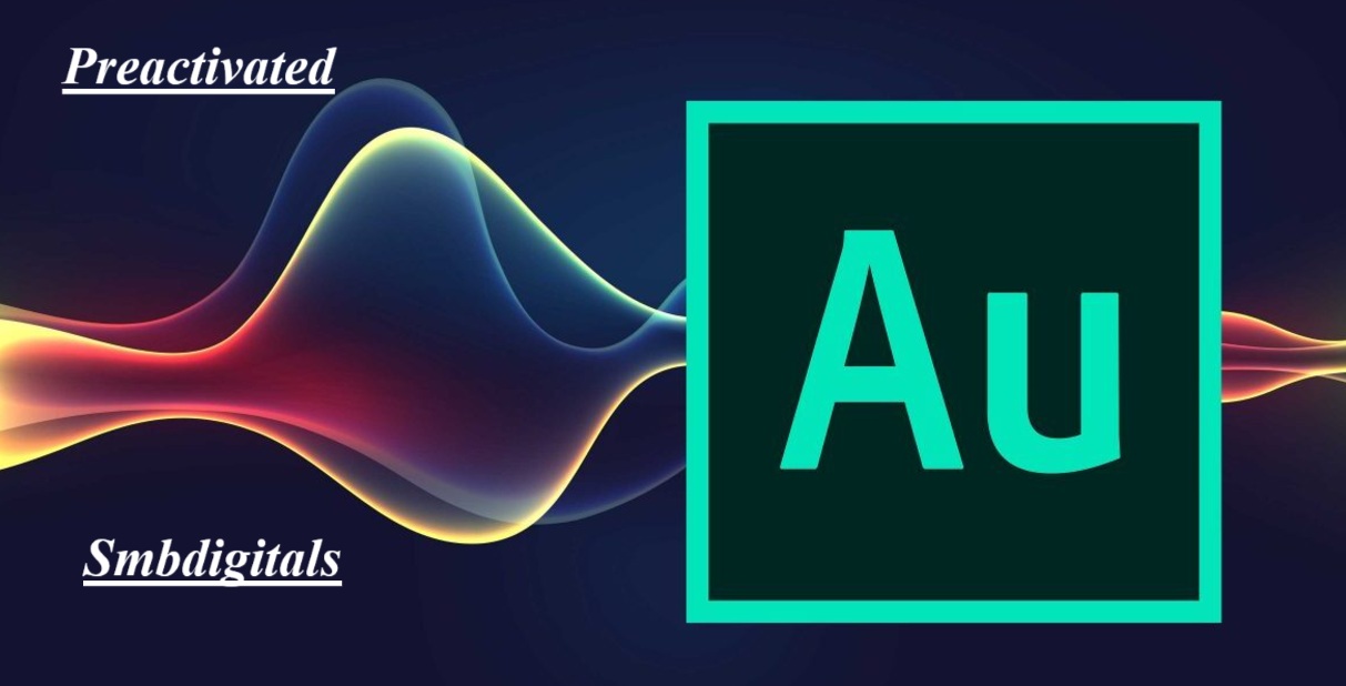 Adobe Audition Premium Windows MacOS Preactivated