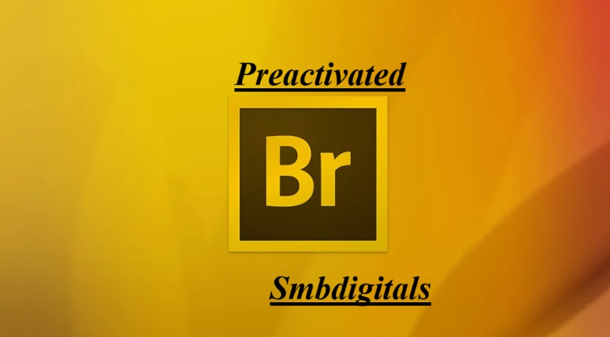Adobe Bridge Premium Windows MacOS Preactivated