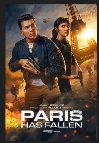 Paris Has Fallen Season 1 Tv series 2024