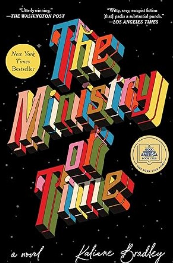 The Ministry of Time A Novel by Kaliane Bradley Book