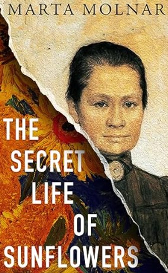 The Secret Life Of Sunflowers Light & Life Series Book1 by Marta Molnar