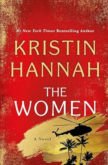 The Women A Novel by Kristin Hannah Book