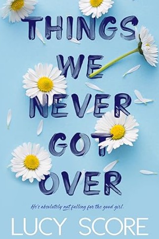 Things We Never Got Over (Knockemout Book 1) by Lucy Score Ebook