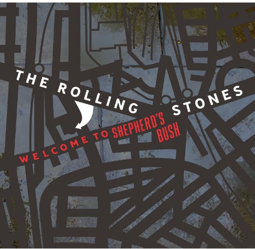 Welcome to Shepherds Bush by The Rolling Stones Digital Album