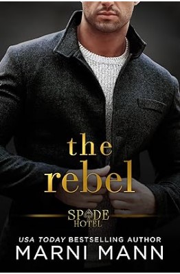 The Rebel Spade Hotel Series, Book 2 By Marni Mann eBook