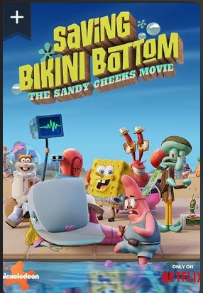 Saving Bikini Bottom The Sandy Cheeks Movie 2024