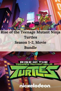 Rise of the Teenage Mutant Ninja Turtles Season 1-2 and Movie Bundle